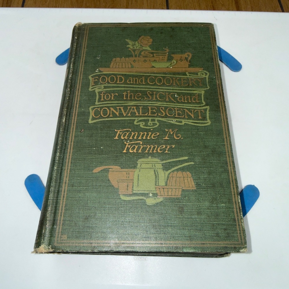 1913 Food and Cookery for‎ the Sick and Convalescent Fannie Farmer Antique Book